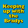 Keeping Up With The Bradys
