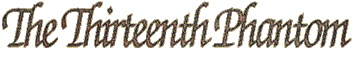 The Thirteenth Phantom