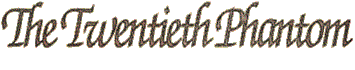 The Twentieth Phantom