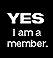 YES, I'M A MEMBER